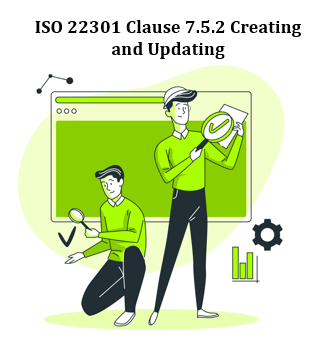 ISO 22301 Clause 7.5.2 Creating and Updating
