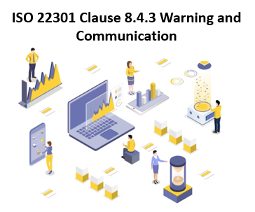 ISO 22301 Clause 8.4.3 Warning and Communication