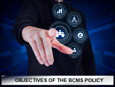 Objectives of the BCMS Policy in ISO 22301