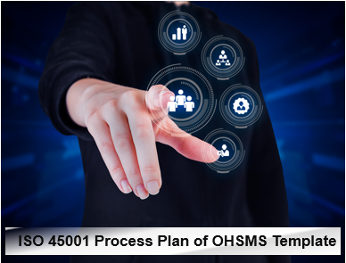 ISO 45001 Process Plan of OHSMS Template