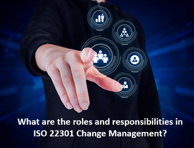 What are the roles and responsibilities in ISO 22301 change management ?