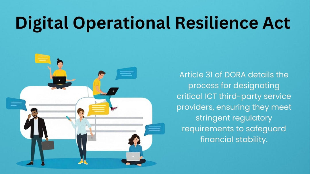 Article 31, Designation Of Critical ICT Third-Party Service Providers, Digital Operational Resilience Act (DORA)