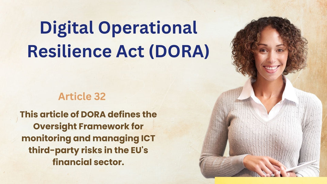 Article 32, Structure Of The Oversight Framework, Digital Operational Resilience Act (DORA)