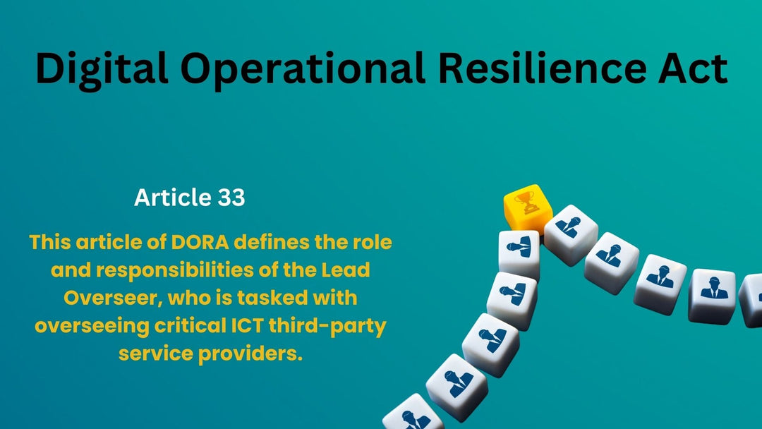 Article 33, Tasks Of The Lead Overseer, Digital Operational Resilience Act (DORA)