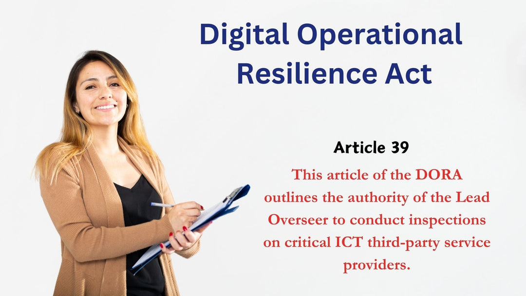 Article 39, Inspections, Digital Operational Resilience Act (DORA)