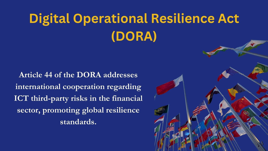 Article 44, International Cooperation, Digital Operational Resilience Act (DORA)