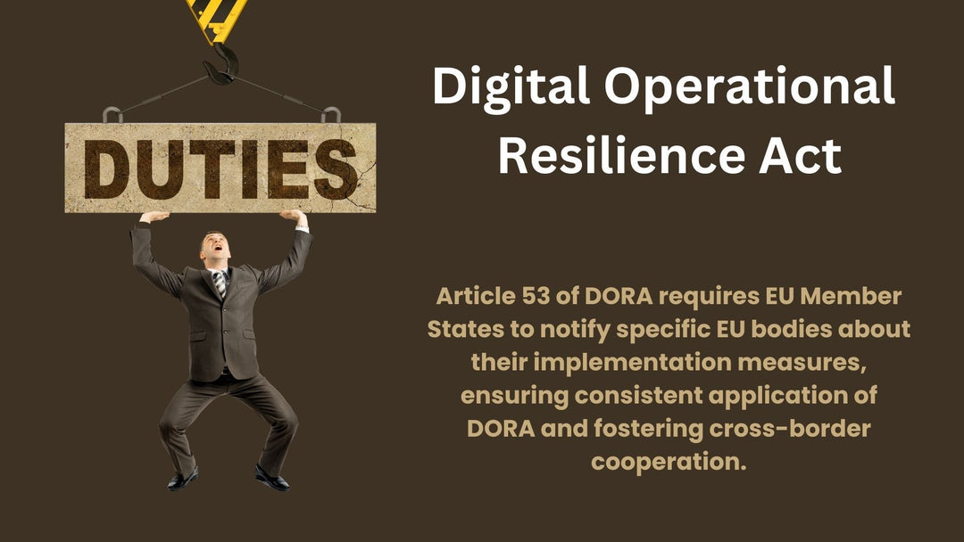 Article 53, Notification Duties, Digital Operational Resilience Act (DORA)