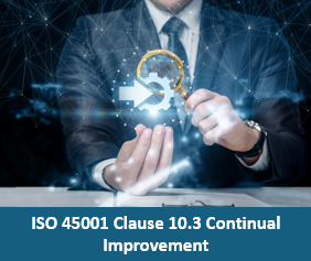 ISO 45001 Clause 10.3 Continual Improvement