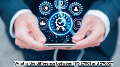 What Is The Difference Between ISO 27001 and 27002?