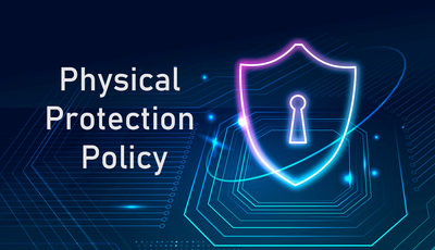 ISO 27001:2022 Physical Protection Policy Template Download