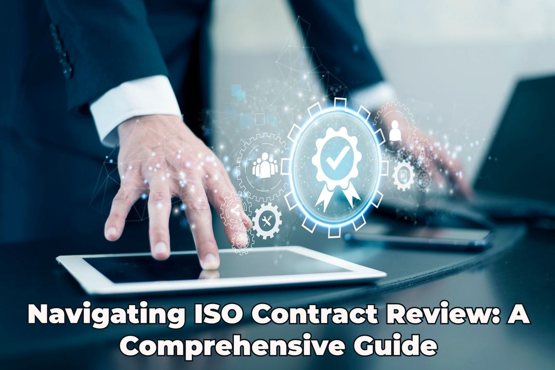 Navigate ISO contract review with our comprehensive guide. Ensure compliance, clarity, and effectiveness in your contractual processes.