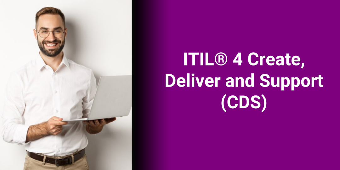 ITIL® 4 Create, Deliver and Support (CDS)